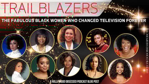 Trailblazers: The Fabulous Black Women Who Changed Television Forever