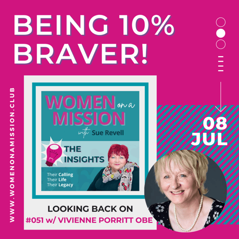 #052: Looking back on "Being 10% Braver" with Vivienne Porritt OBE