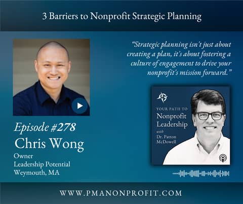 278: 3 Barriers to Nonprofit Strategic Planning (Chris Wong)