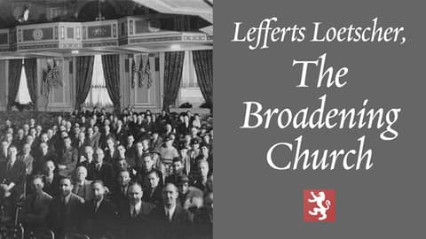 The Broadening of the Church