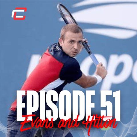 Episode 51: Dan Evans & Mark Hilton - US Open Bubble 2020