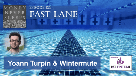 122: Fast Lane | Yoann Turpin and Wintermute
