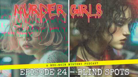 Preview of Episode 24: Blind Spots