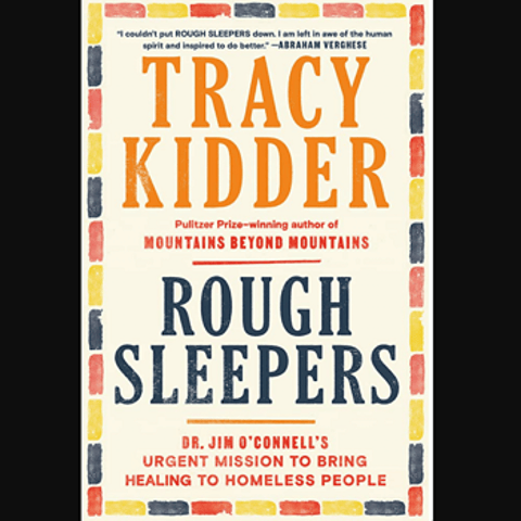 Book Review From Rick’s Library: Rough Sleepers by Tracy Kidder