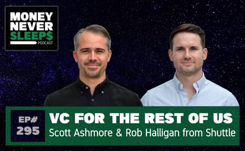 295: VC For the Rest of Us | Shuttle | Scott Ashmore and Rob Halligan