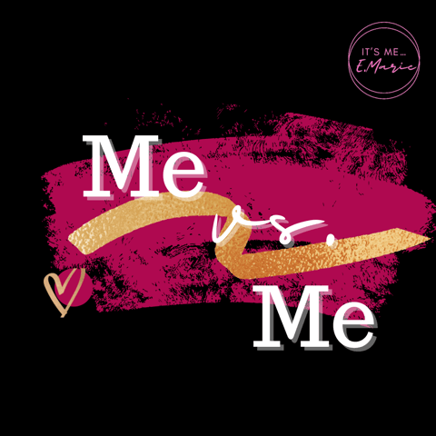 Me vs Me