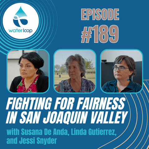#189: Fighting For Fairness In San Joaquin Valley