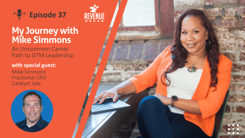 My Journey With Mike Simmons: An Uncommon Career Path to GTM Leadership