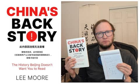 "China’s Backstory: The History Beijing Doesn’t Want You to Read" by Scholar and Podcaster Lee Moore – S5-E51