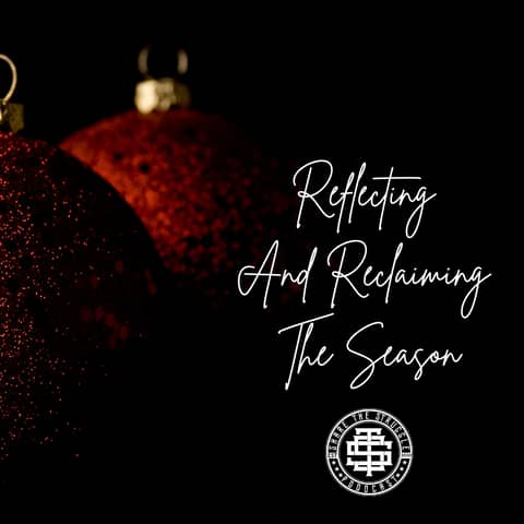 Reflecting And Reclaiming The Season Reflecting And Reclaiming The Season