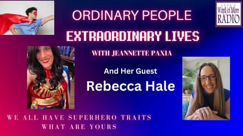 Rebecca Hale Joins Jeannette Paxia on Ordinary People Extraordinary Lives