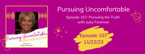 Unraveling Uncomfortable Truths with Judy Foreman on the Pursuing Uncomfortable Podcast