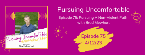 Episode 75: Pursuing A Non-Violent Path with Brad Mewhort Episode 75: Pursuing A Non-Violent Path with Brad Mewhort