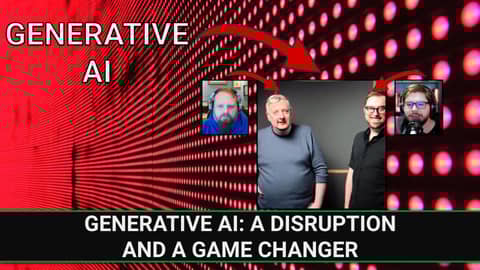 E267 - Generative AI: A disruption and A Game Changer