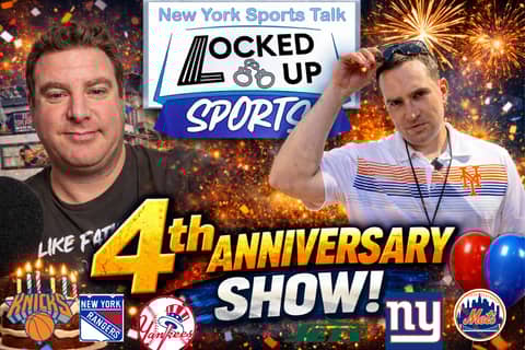 Locked Up Sports:New York Sports Talk 4th Anniversary Show