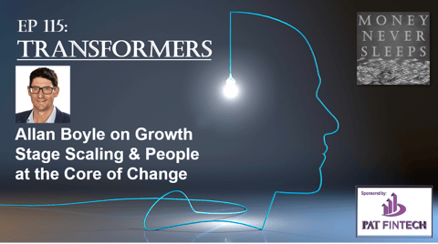 115: Transformers | Allan Boyle on Growth Stage Scaling, People and Change