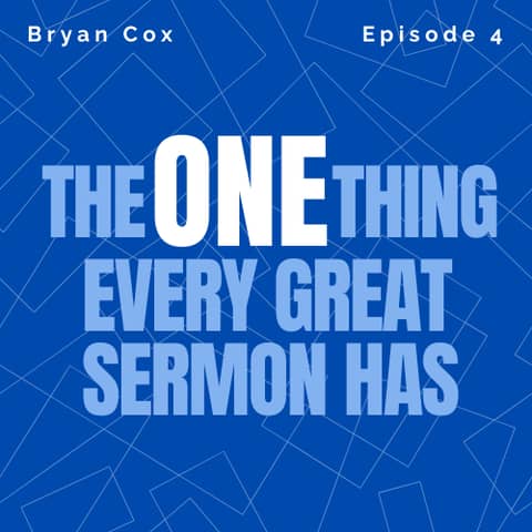 The One Thing Every Great Sermon Has In Common