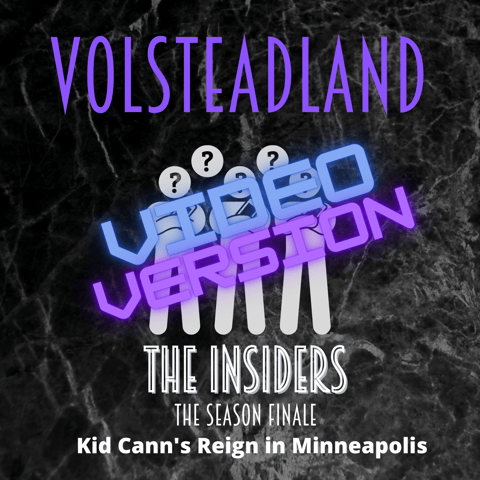 Video Volsteadland: Episode 11: The Insiders