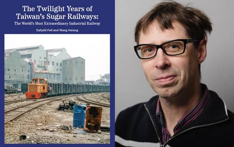 Bonus episode: Taiwan’s Sugar Railways (with Prof. Dafydd Fell) -S6