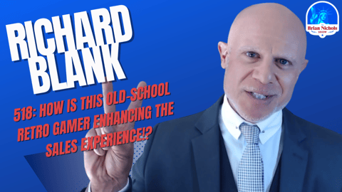 518: How Is this Old-School Retro Gamer Enhancing the Sales Experience!? (w/ Richard Blank) 518: How Is this Old-School Retro Gamer Enhancing the Sales Experience!? (w/ Richard Blank)