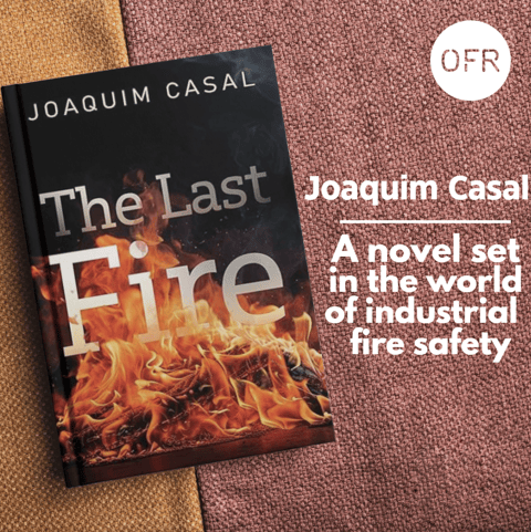 201 - The last fire - a novel set in industrial fire engineering with Joaquim Casal