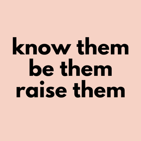 Know Them, Be Them, Raise Them Logo