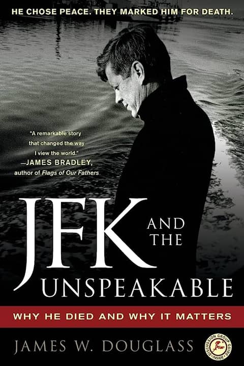 JFK and the Unspeakable: Why He Died and Why It Matters JFK and the Unspeakable: Why He Died and Why It Matters