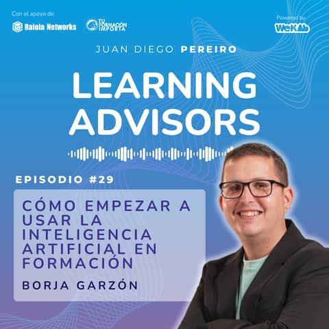 #29 Cómo empezar a usar la Inteligencia artificial en formación, con Borja Garzón