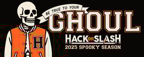 Be True to Your Ghoul 101: Welcome to Hack or Slash University!