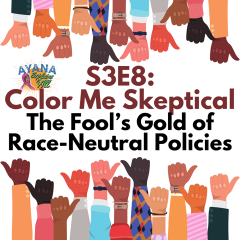 Color Me Skeptical: The Fool's Gold of Race-Neutral Policies Color Me Skeptical: The Fool's Gold of Race-Neutral Policies