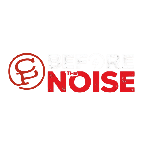 Before The Noise