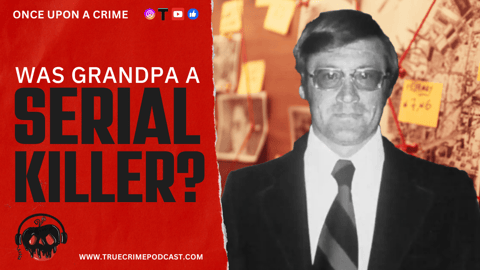 Buried Family Secrets - My Grandfather the Serial Killer - Jim Mordecai
