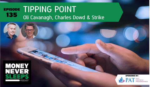135: Tipping Point | Oli Cavanagh, Charles Dowd and Strike