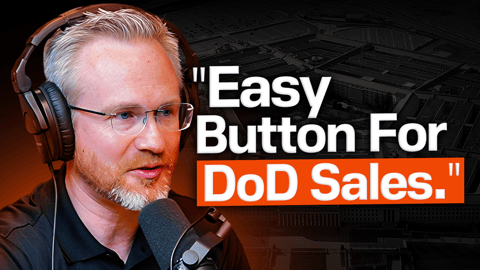 How to Sell to the U.S. Military: OTAs, 4023 & Sole Source Deals | Travis James (Podcast #29)