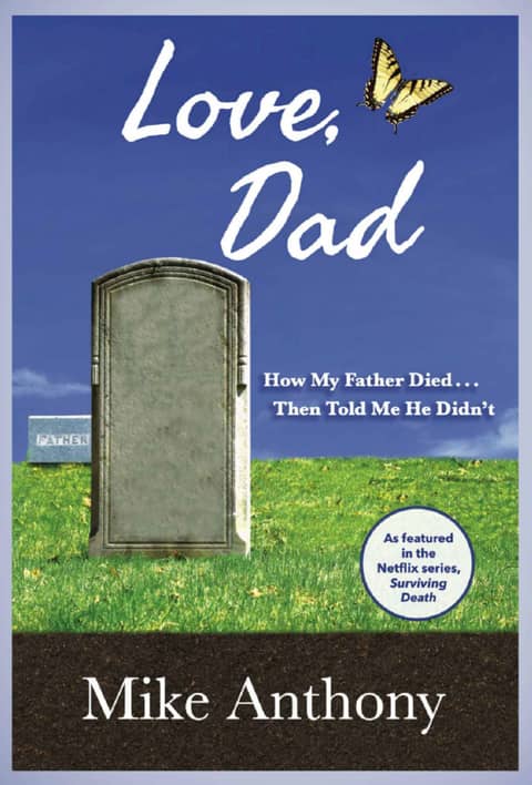 Mike Anthony - How My Father Died... Then Told Me He Didn't