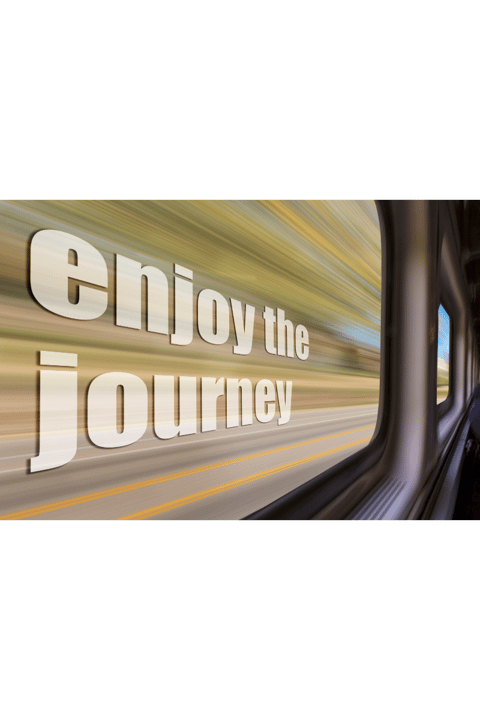 Embracing the Journey: Why “The Journey is the Destination” Matters