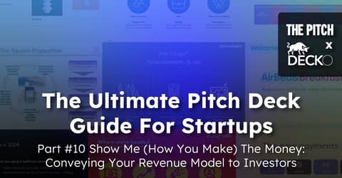 Show Me (How You Make) The Money:  Conveying Your Revenue Model to Investors
