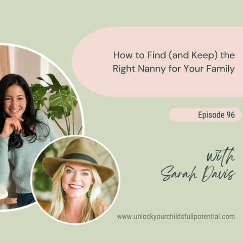 How to Find (and Keep) the Right Nanny for Your Family with Sarah Davis [96]