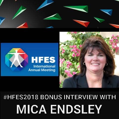 #HFES2018 Bonus Interview With Mica Endsley