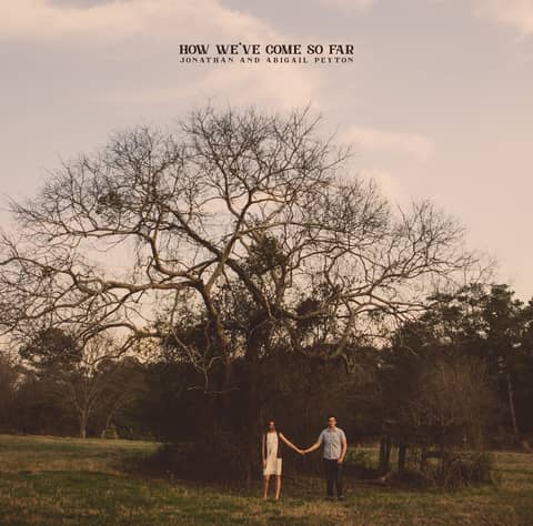 Jonathan & Abigail Peyton Release New Album “How We’ve Come So Far” Georgia Homecoming Show with Hunter Blalock