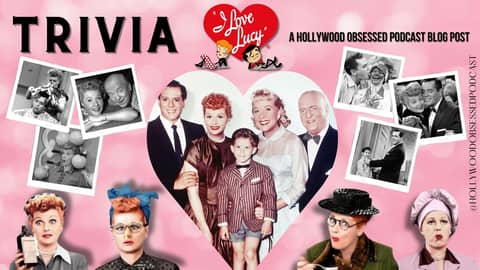 Trivia - I Love Lucy
