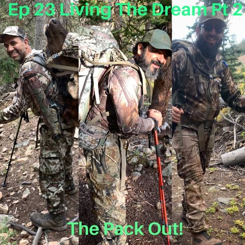 Ep 23 Living The Dream Elk Hunt pt 2