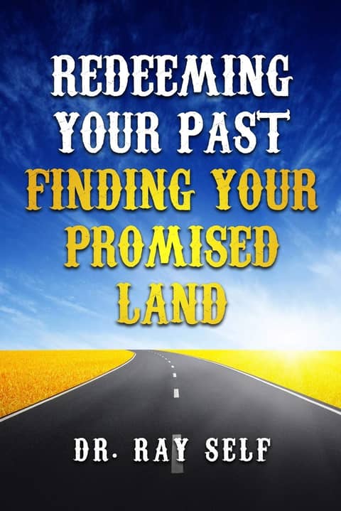 Redeeming Your Past and Finding Your Promised Land