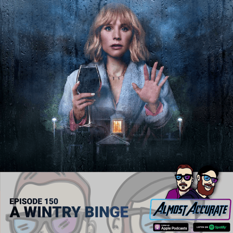 150- A Wintry Binge 150- A Wintry Binge