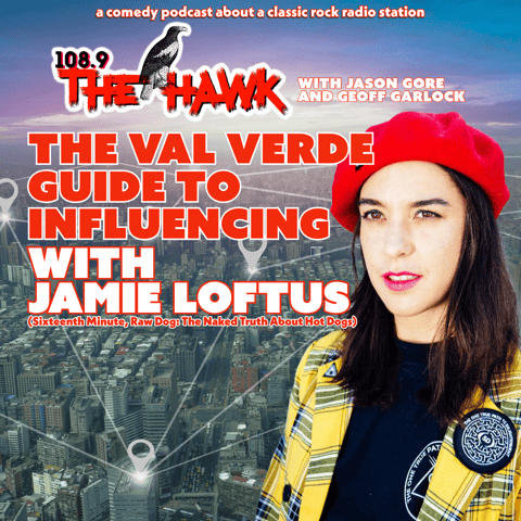 The Val Verde Guide to Influencing with Jamie Loftus