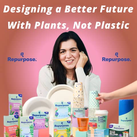 Repurpose - Designing a Better Future With Plants, Not Plastic