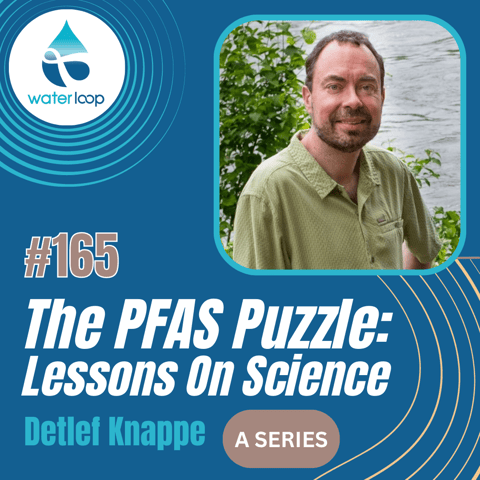 #165: The PFAS Puzzle: Lessons On Science