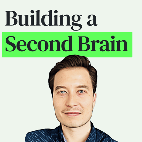 Building a Second Brain to Organize Your Digital Life with Tiago Forte