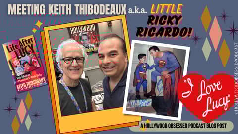 Meeting Keith Thibodeaux aka Little Ricky Ricardo
