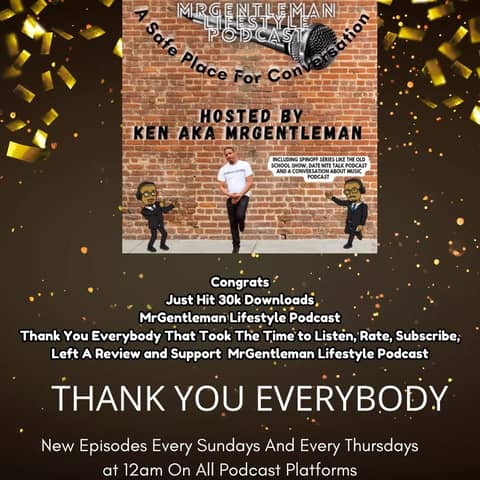 MrGentleman Lifestyle Podcast Now At 30,000 Dowloads Thank You Everybody